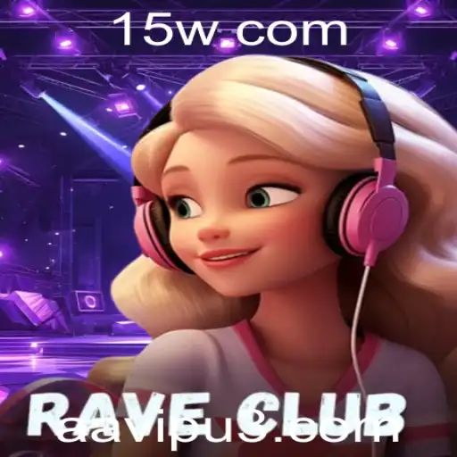 Descubra o Universo Vibrante de RaveClub: AAvip e Sua Experiência de Jogo Imersiva